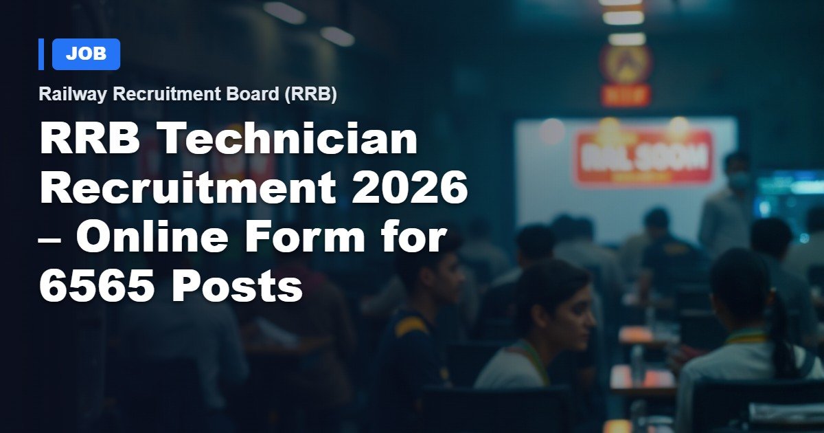 RRB Technician Vacancies 2026 – Seize 6,565 Railway Roles Now