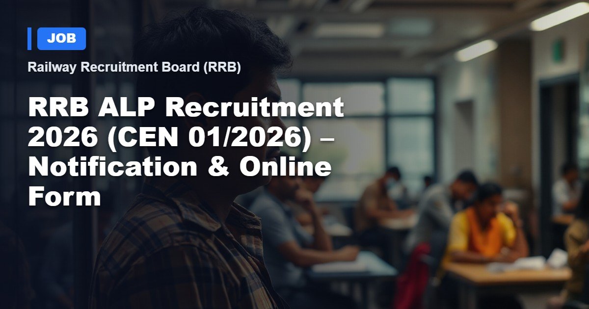 RRB ALP Recruitment 2026 (CEN 01/2026) – Full Notification & Application Insights