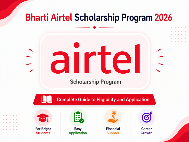 Bharti Airtel Scholarship Program 2026: Eligibility Criteria and Application Guide